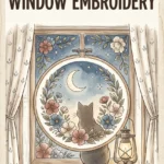 Cozy Cat on Windowsill Embroidery Pattern—Free PDF Download